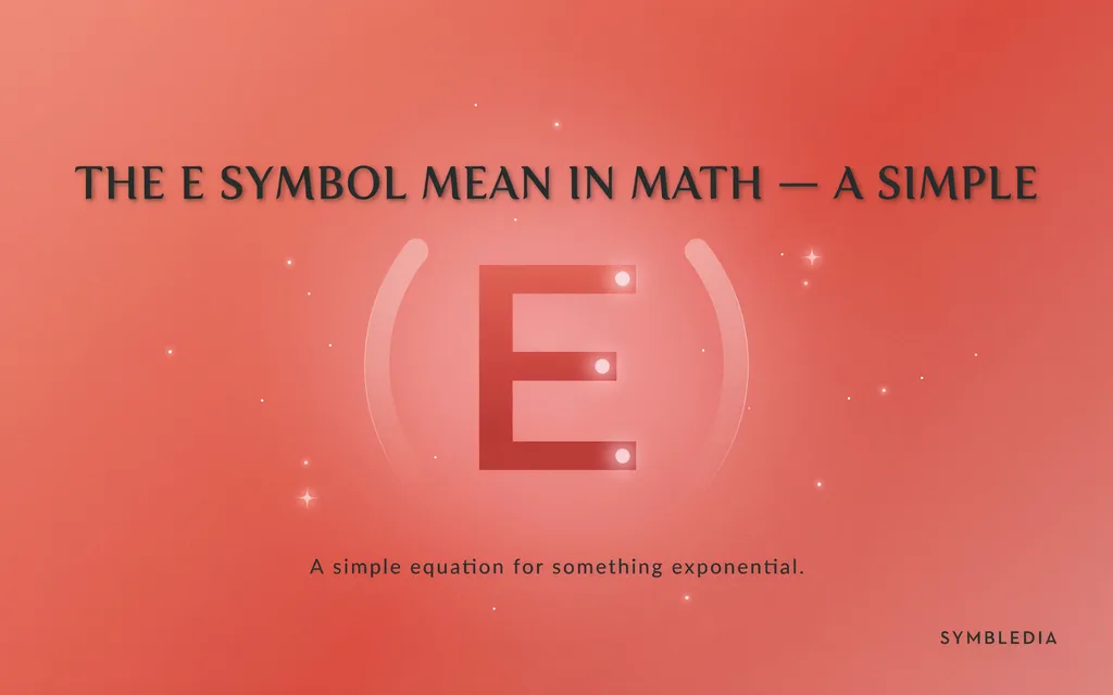 the e Symbol Mean in Math A Simple 2026
