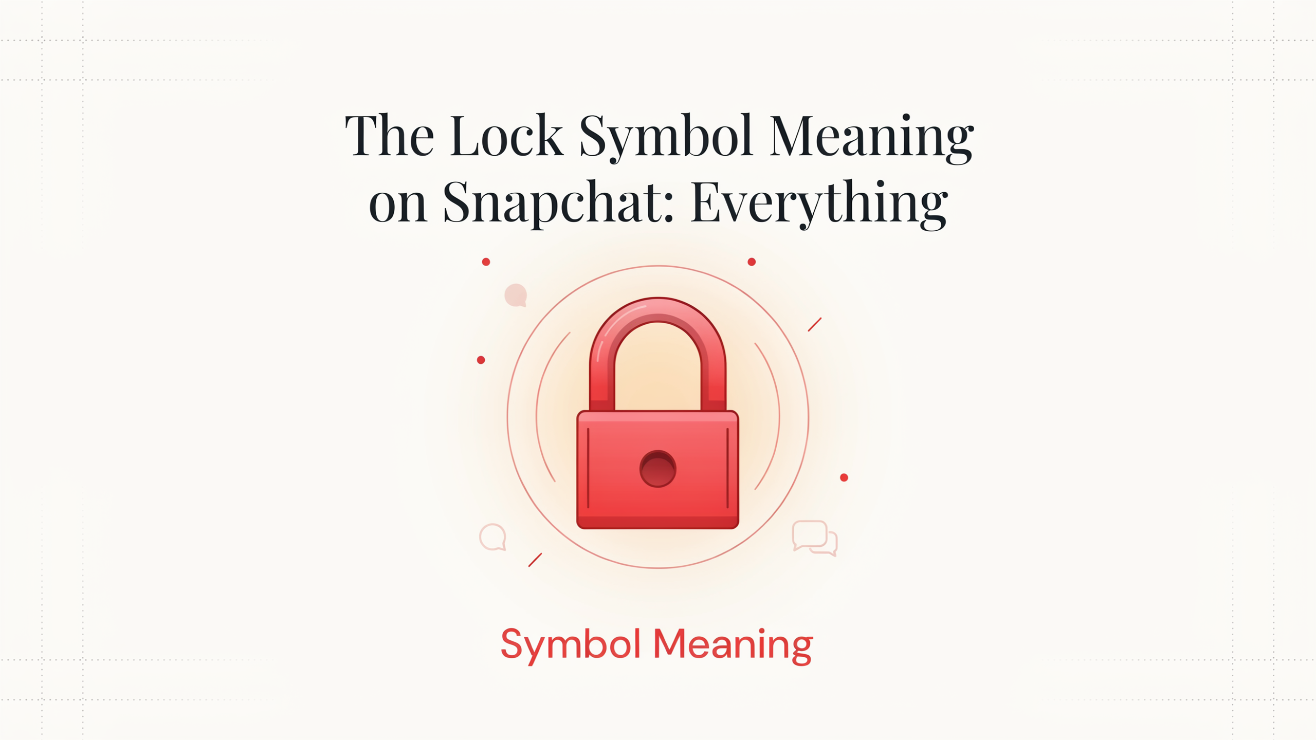 the Lock Symbol Mean on Snapchat 2026