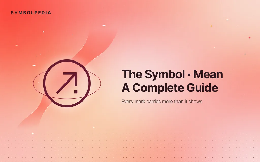 the Symbol · Mean A Complete Guide 2026