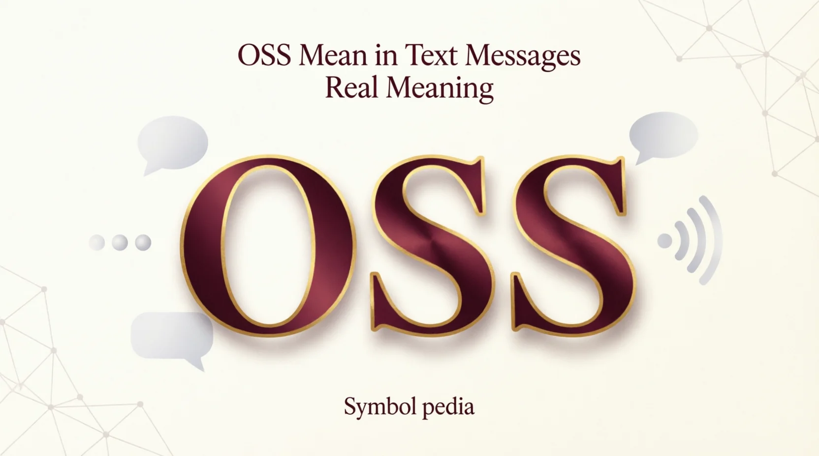OSS Mean in Text Messages Real Meaning 2026