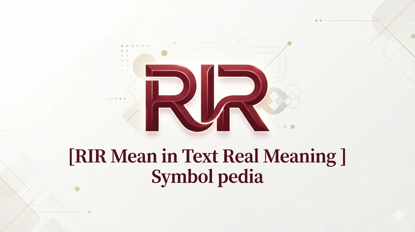 RIR Mean in Text Real Meaning 2026