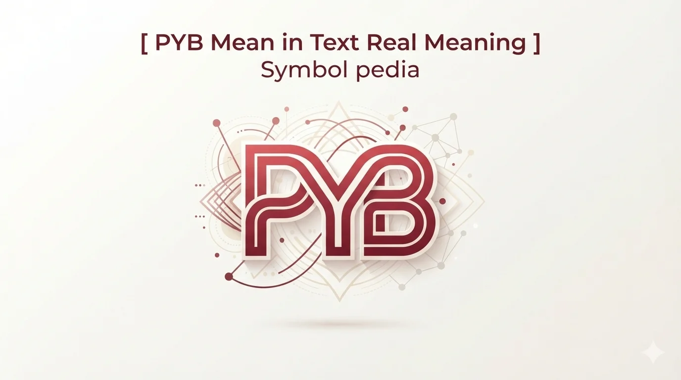 What Does PYB Mean in Text Real Meaning 2026