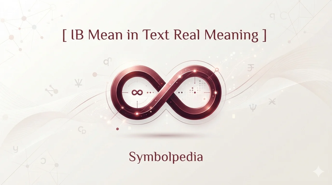 IB Mean in Text Real Meaning 2026
