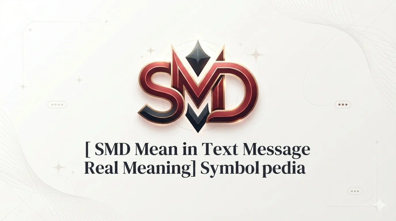 SMD Mean in Text Message 2026
