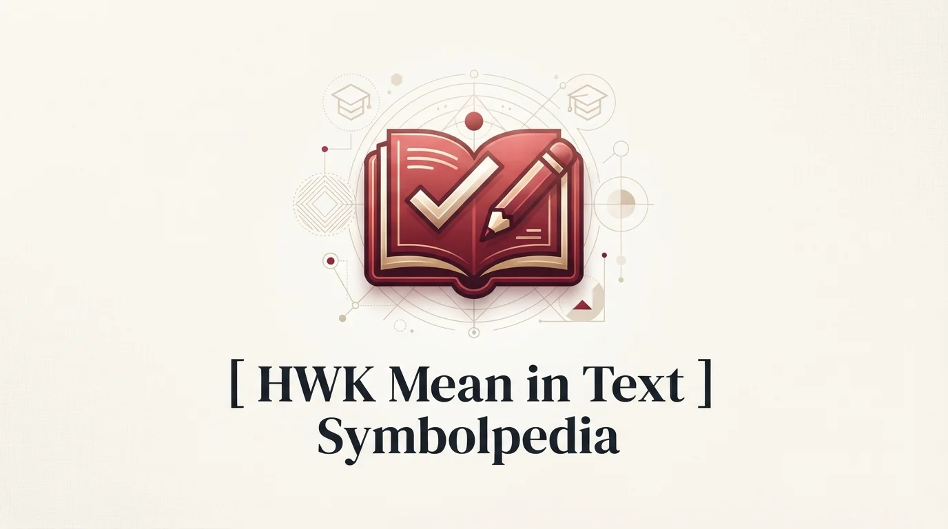 HWK Mean in Text Meaning 2026